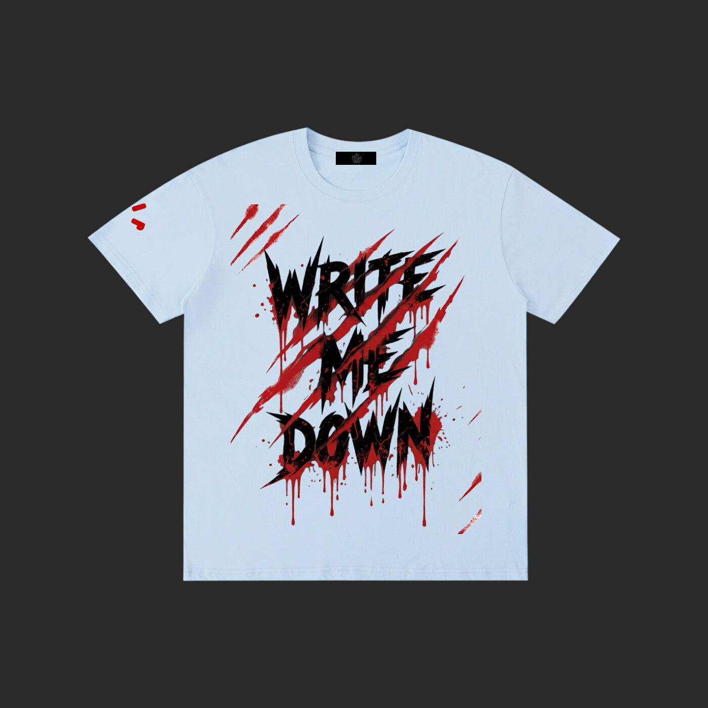 Write Me Down T