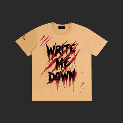 Write Me Down T